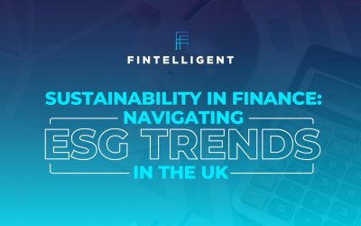 Sustainability in Finance: Navigating ESG Trends in the UK